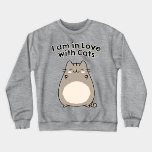 i am in love with cats Crewneck Sweatshirt